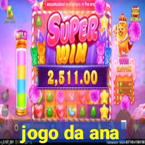 jogo da ana